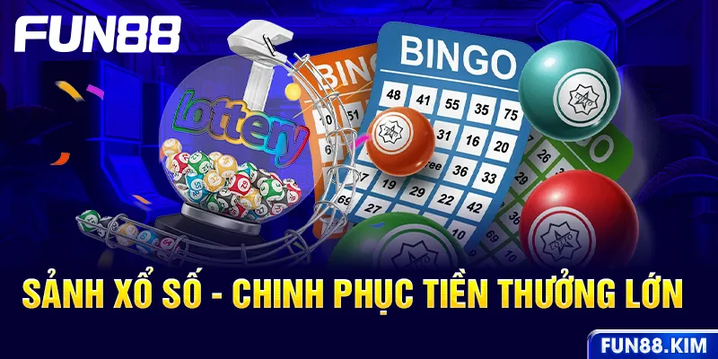 Sảnh xổ số - Chinh phục tiền thưởng lớn