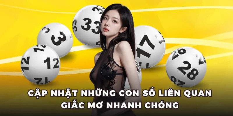 Cập nhật những con số liên quan giấc mơ nhanh chóng