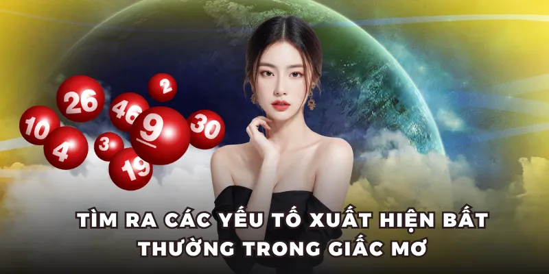 Tìm ra các yếu tố xuất hiện bất thường trong giấc mơ