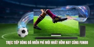 Trực Tiếp Bóng Đá FUN88